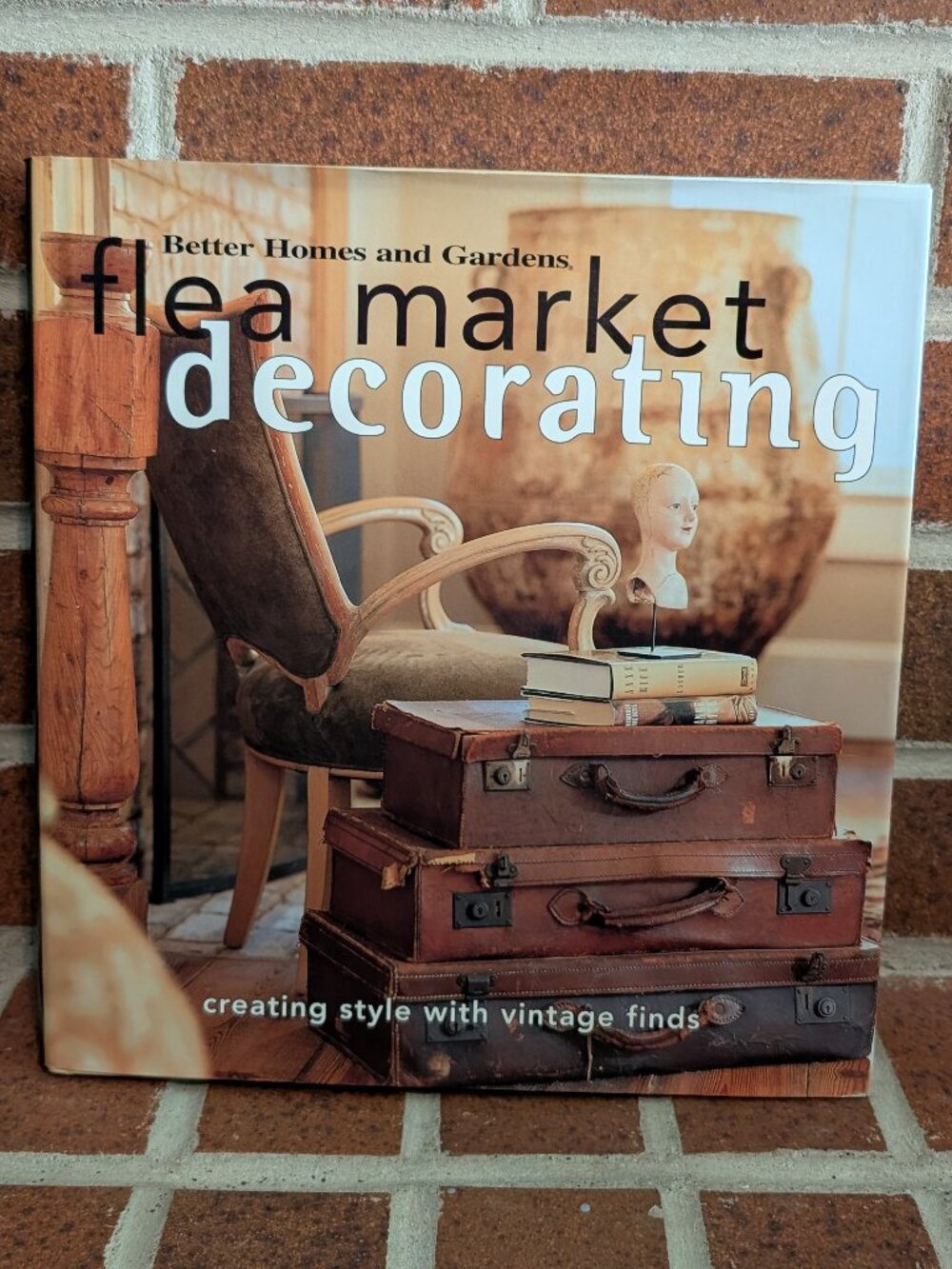 Better Homes & Gardens Flea Market Decorating Vintage Decor Hardcover Book
